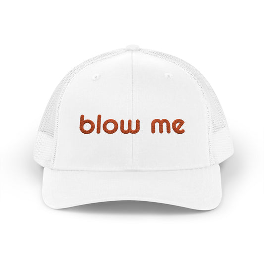 blow me Trucker Cap