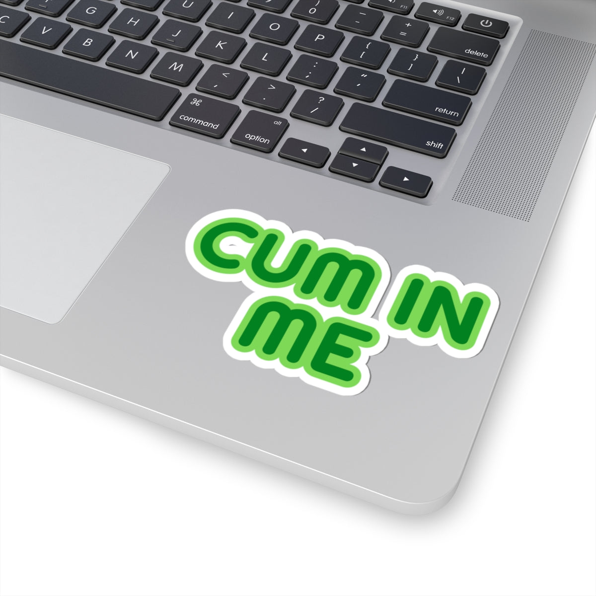 CUM IN ME Sticker