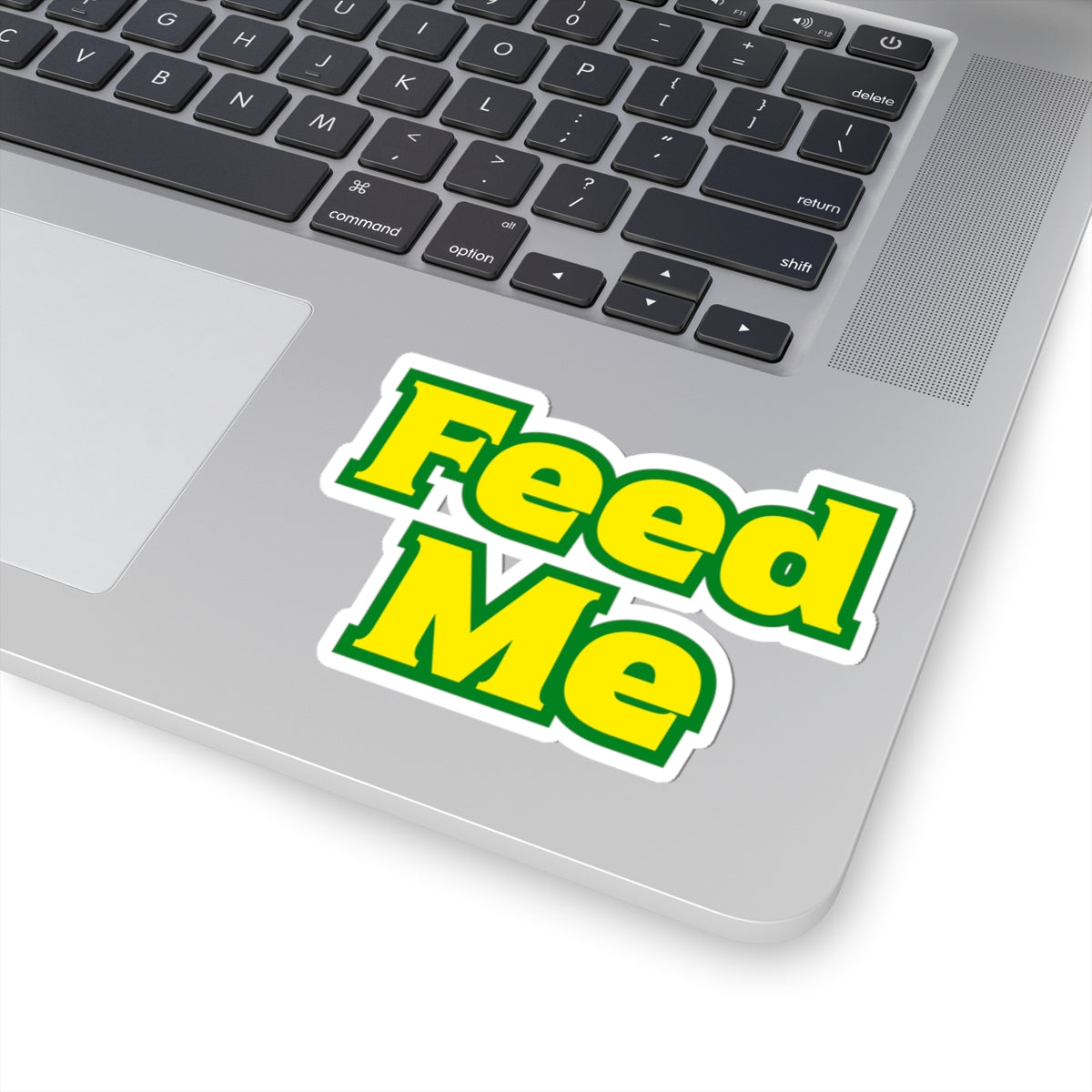 Feed Me Sticker