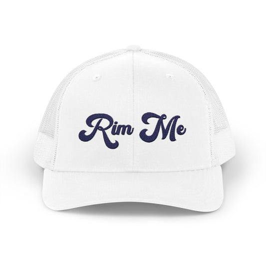 Rim Me Trucker Cap