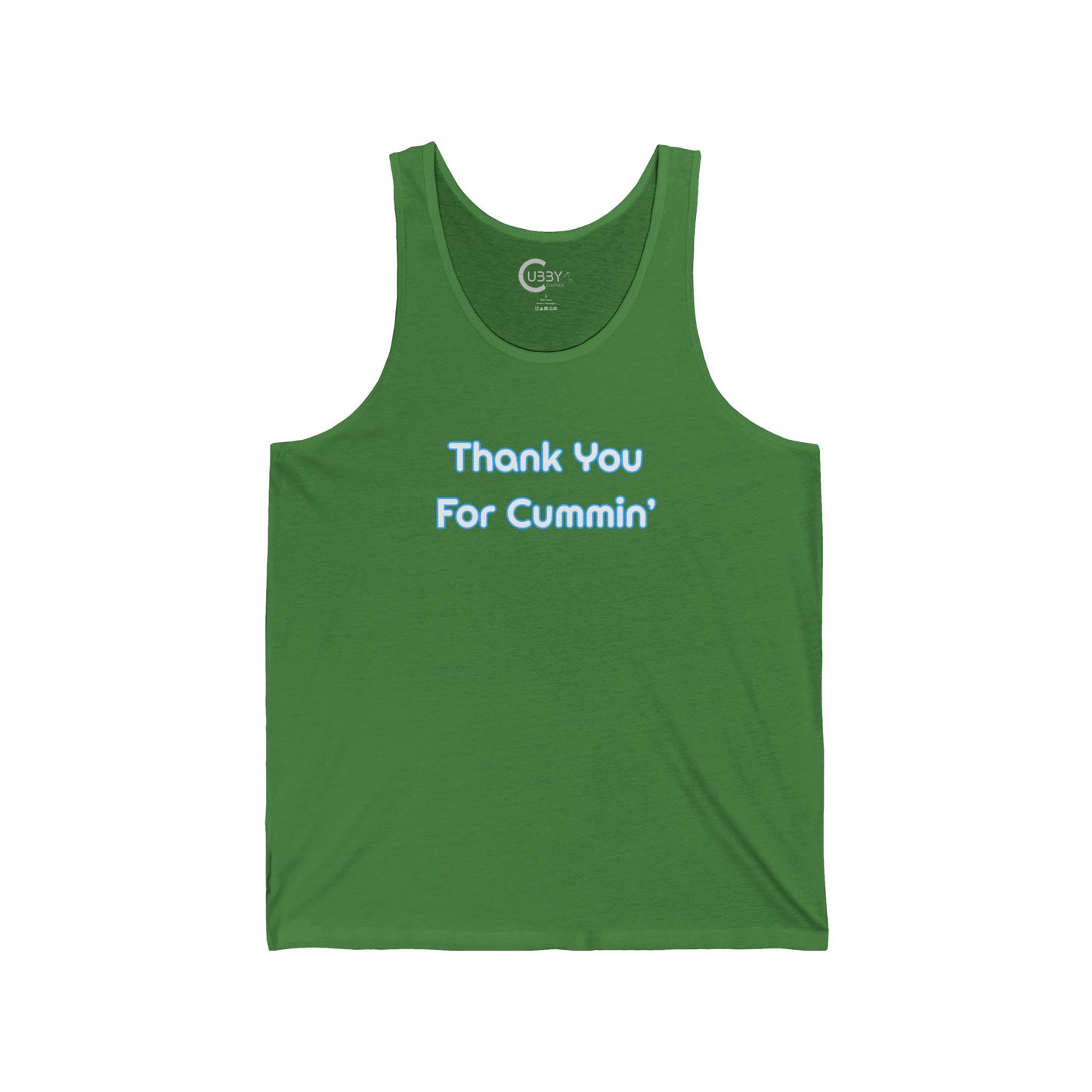 Thank You For Cummin' Tank
