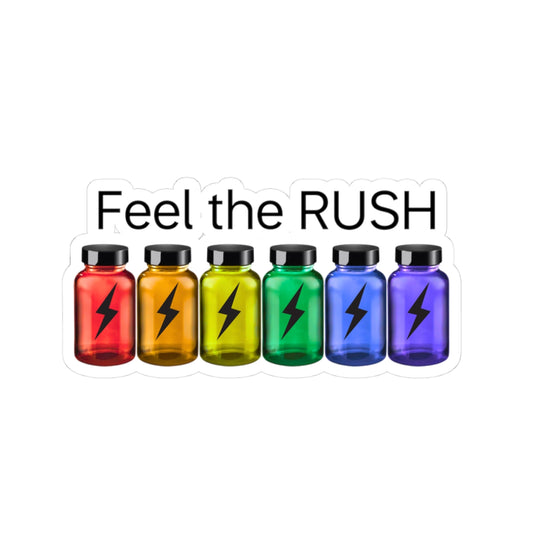 Feel the RUSH Sticker