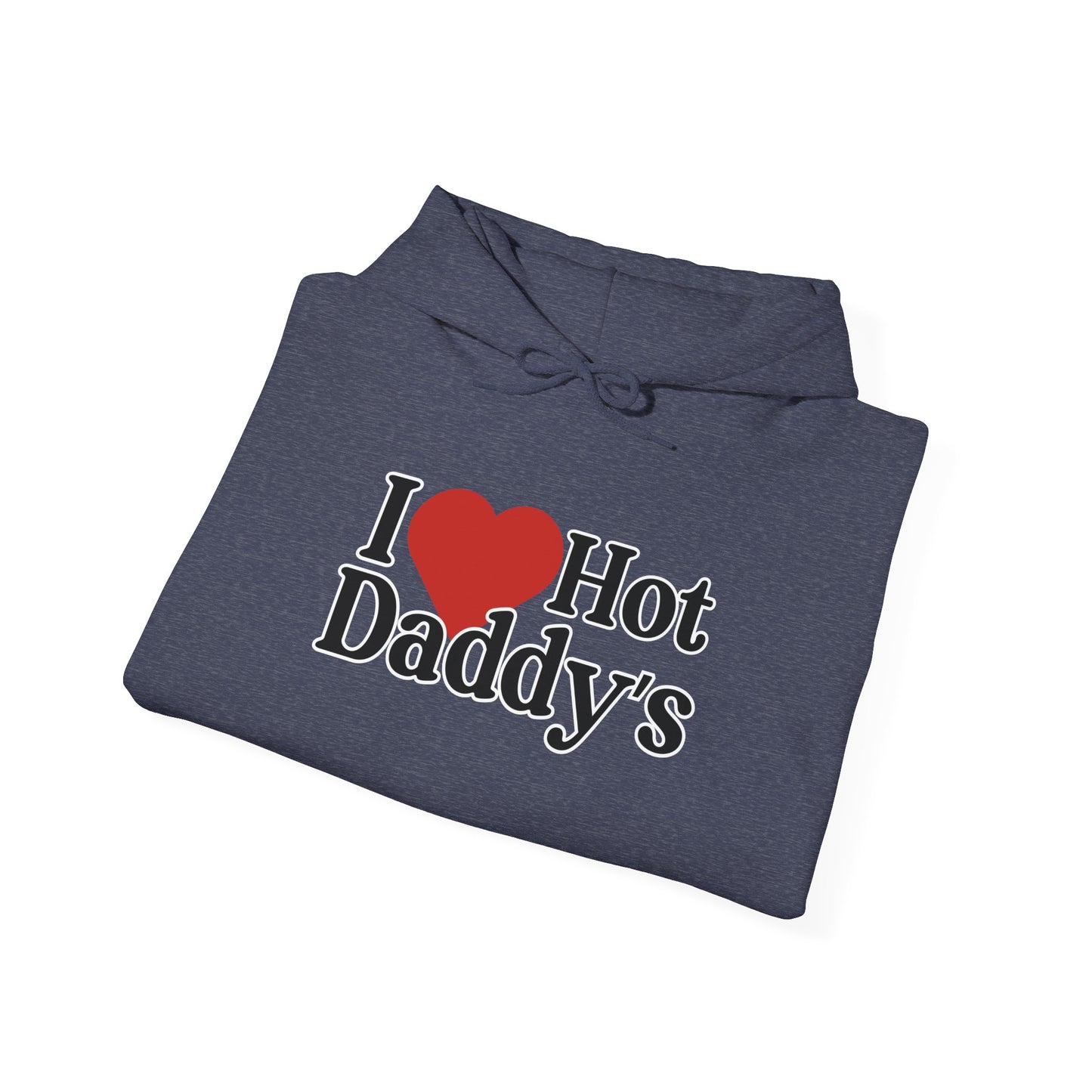 I love Hot Dads Hoodie- Cozy & Stylish Sweatshirt