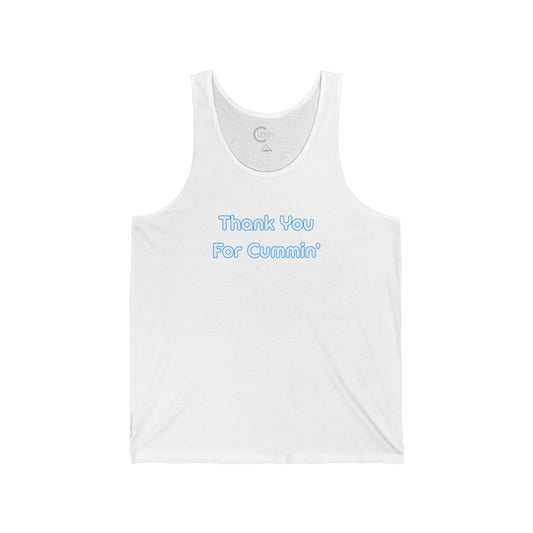 Thank You For Cummin' Tank