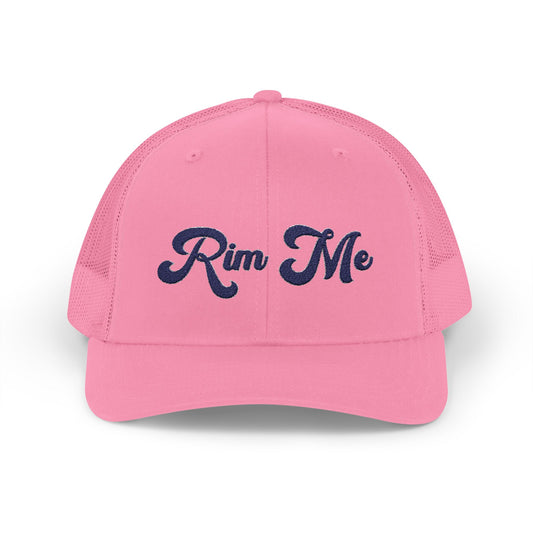 Rim Me Trucker Cap