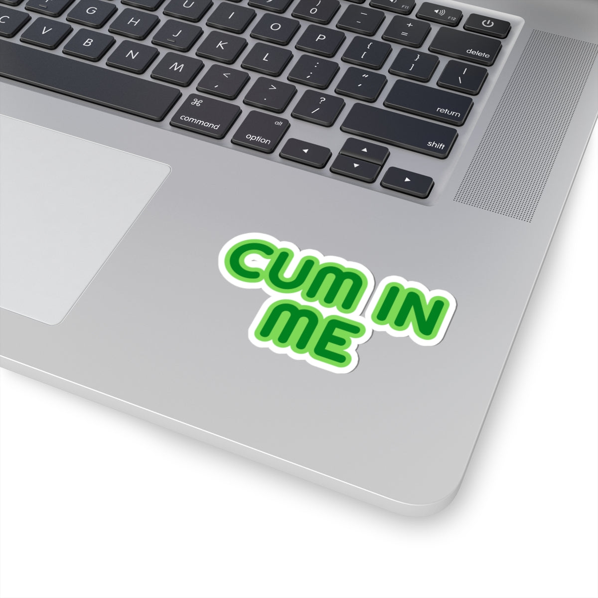 CUM IN ME Sticker