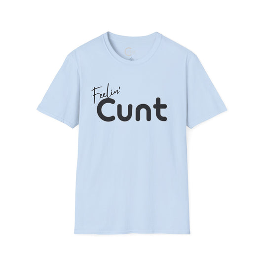 feelin' Cunt