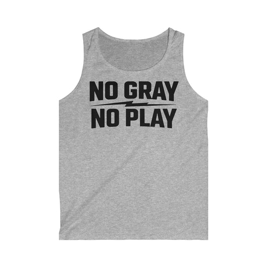 No Gray No Play Tank Top by Wil Man